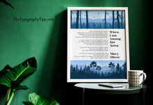 Load image into Gallery viewer, When I Am Among the Trees Poem Print by Mary Oliver