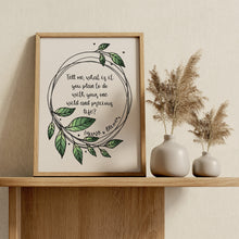 Load image into Gallery viewer, "One Wild and Precious Life" Mary Oliver Quote Print