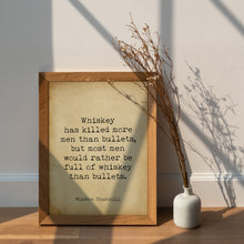 Load image into Gallery viewer, Whiskey Has Killed More Men Than Bullets – Winston Churchill Quote Print