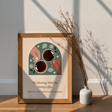 Load image into Gallery viewer, Johnny Cash Coffee Quote Print – "This Morning, With Her"