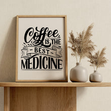 Load image into Gallery viewer, Coffee Is the Best Medicine Print – Vintage Styled Coffee Lover Sign