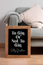 Load image into Gallery viewer, To Gin or Not to Gin Print – Funny Shakespeare Gin Quote