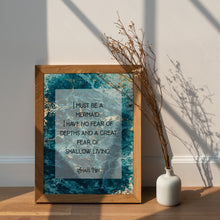 Load image into Gallery viewer, I Must Be a Mermaid Print – Anaïs Nin Quote on Teal and Gold Marble