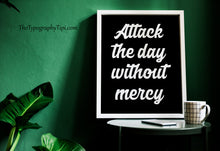 Load image into Gallery viewer, Jocko Willink Quote Print "Attack the Day Without Mercy"