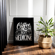 Load image into Gallery viewer, Coffee Is the Best Medicine Print – Vintage Styled Coffee Lover Sign