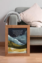 Load image into Gallery viewer, John Muir Mountain Quote Art "I Only Went Out for a Walk" Print