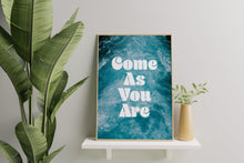 Load image into Gallery viewer, Come As You Are Print – Nirvana Inspired Retro Typography on Ocean Waves