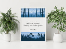 Load image into Gallery viewer, And Into the Forest I Go – John Muir Quote Print