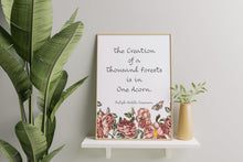 Load image into Gallery viewer, Ralph Waldo Emerson Quote Print - The Creation of a Thousand Forests Is in One Acorn