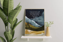 Load image into Gallery viewer, John Muir Mountain Quote Art "I Only Went Out for a Walk" Print