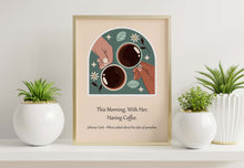 Load image into Gallery viewer, Johnny Cash Coffee Quote Print – "This Morning, With Her"