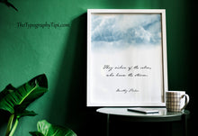 Load image into Gallery viewer, They Sicken of the Calm, Who Knew the Storm – Dorothy Parker Quote Print