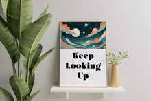 Load image into Gallery viewer, Keep Looking Up Print, Retro Space Wall Art, Inspirational Astronomy Decor
