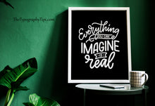 Load image into Gallery viewer, Everything You Can Imagine Is Real Print – Picasso Quote