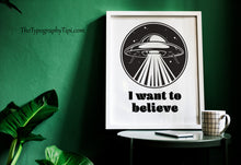 Load image into Gallery viewer, I Want to Believe Print – X-Files Inspired Retro UFO Illustration