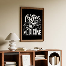 Load image into Gallery viewer, Coffee Is the Best Medicine Print – Vintage Styled Coffee Lover Sign
