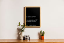 Load image into Gallery viewer, Eleanor Roosevelt Print - Do what you feel in your heart, damned if you do, damned if you don't - Inspirational feminist art Unframed print