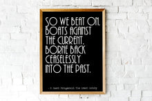 Load image into Gallery viewer, F Scott Fitzgerald Quote - So we beat on boats against the current - Great Gatsby Print - Book Quote Wall Art - Unframed print