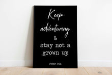 Load image into Gallery viewer, Peter Pan Quote Print – Keep Adventuring Wall Art – Whimsical Black and White Nursery Poster – Playroom or Kids Bedroom Decor