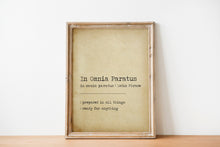 Load image into Gallery viewer, In Omnia Paratus Dictionary print - Definition print - Meaning print - Latin phrase print - UNFRAMED