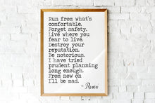 Load image into Gallery viewer, Rumi Quote Wall Art: "Run from what’s comfortable. Forget safety..."