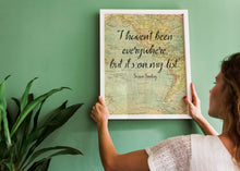 Load image into Gallery viewer, Susan Sontag Print I haven't been everywhere, but it's on my list - Unframed travel print wall art, Inspirational Travel quote UNFRAMED