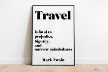 Load image into Gallery viewer, Mark Twain Travel Quote Print – “Travel Is Fatal to Prejudice” – Vintage Map Wall Art Framed & Unframed Options