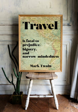 Load image into Gallery viewer, Mark Twain Travel Quote Print – “Travel Is Fatal to Prejudice” – Vintage Map Wall Art Framed & Unframed Options