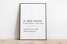 Load image into Gallery viewer, In Omnia Paratus Dictionary print - Definition print - Meaning print - Latin phrase print - UNFRAMED