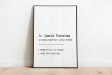 Load image into Gallery viewer, Gilmore Girls Quote In Omnia Paratus Latin Quote Print – “Prepared in all things” or “Ready for anything”