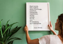 Load image into Gallery viewer, Jocko Willink Print - Hard work, late nights, early mornings - Inspirational poster - motivational Discipline equals freedom book UNFRAMED