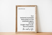 Load image into Gallery viewer, Jack Kerouac Quote: "The road is life", Travel Wall Art