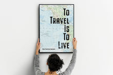 Load image into Gallery viewer, To Travel Is to Live Quote Print – Hans Christian Andersen Travel Quote Wall Art, Going Away Gift, Bookshelf Decor, Couples Travel Gift