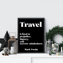 Load image into Gallery viewer, Mark Twain Travel Quote Print – “Travel Is Fatal to Prejudice” – Vintage Map Wall Art Framed & Unframed Options