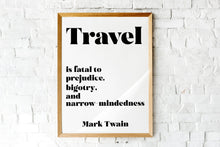 Load image into Gallery viewer, Mark Twain Travel Quote Print – “Travel Is Fatal to Prejudice” – Vintage Map Wall Art Framed & Unframed Options