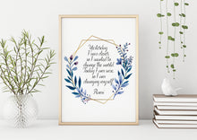 Load image into Gallery viewer, Rumi quote - Yesterday I was clever, change the world. Today I am wise, changing myself - inspirational gift inspiring print Unframed poster