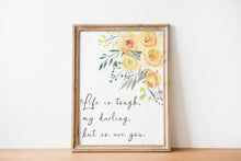 Load image into Gallery viewer, Life is tough my darling but so are you Print - Unframed inspirational print for Home Office - Unframed Print