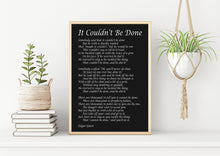 Load image into Gallery viewer, Edgar Guest Poem It Couldn't Be Done Art Print Home office Decor poetry wall art Framed & Unframed Options