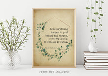 Load image into Gallery viewer, Rainer Maria Rilke Let everything happen to you... No feeling is final Poem Art Print Home office Decor poetry wall art UNFRAMED