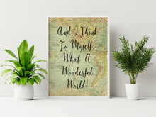 Load image into Gallery viewer, What a Wonderful World Quote Print