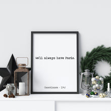 Load image into Gallery viewer, Casablanca Wall Art “We’ll Always Have Paris” Minimalist Movie Poster