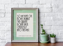 Load image into Gallery viewer, F Scott Fitzgerald Quote - So we beat on boats against the current - Great Gatsby Print - Book Quote Wall Art - Unframed print