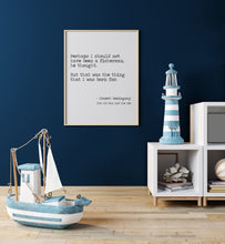 Load image into Gallery viewer, Ernest Hemingway Quote - Fishing quote from The Old Man And The Sea - the thing that I was born for - fishing gifts - fishing decor UNFRAMED