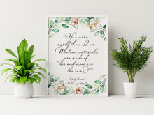Load image into Gallery viewer, Wuthering Heights Quote Print "“He’s more myself than I am" Emily Brontë Soulmate Quote