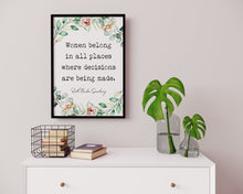 Load image into Gallery viewer, Ruth Bader Ginsburg Quote Women belong in all places decisions are being made - UNFRAMED Print