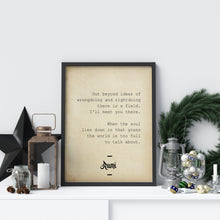 Load image into Gallery viewer, Rumi quote - Beyond Ideas of Wrongdoing and Rightdoing - inspirational gift inspiring print Unframed poster