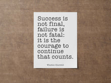 Load image into Gallery viewer, Winston Churchill Print Success is not final Failure is not fatal Courage inspirational print for Home Churchill quote Framed & Unframed