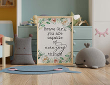 Load image into Gallery viewer, Brave Girl Quote Print – Inspirational Nursery Wall Art, Floral Girls Bedroom Decor, Positive Affirmation Poster, Framed or Unframed