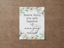 Load image into Gallery viewer, Brave Girl Quote Print – Inspirational Nursery Wall Art, Floral Girls Bedroom Decor, Positive Affirmation Poster, Framed or Unframed