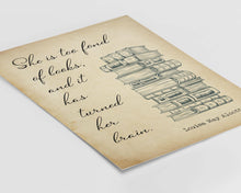 Load image into Gallery viewer, She is too fond of books - Louisa May Alcott Book Lover Print, Book Nook Decor